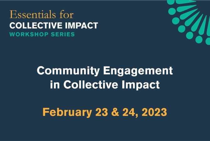 Community Engagement in Collective Impact. February 23-24, 2023