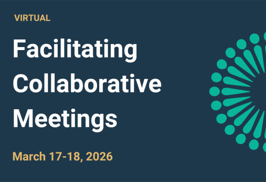 Virtual. Facilitating Collaborative Meetings. March 17-18, 2026